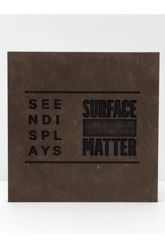 SEEN DISPLAYS & SURFACE MATTER Recycled paper